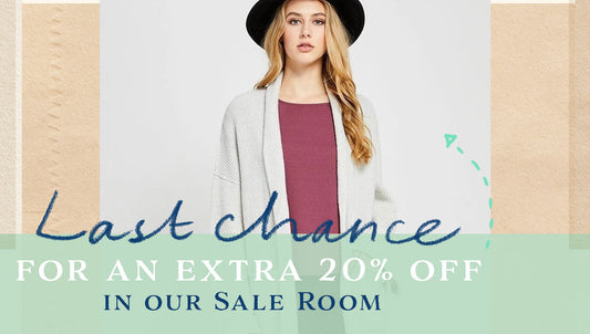 Last chance for an extra 20% off in our Sale Room