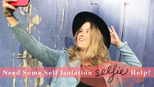 Need Some Self Isolation Selfie Help?