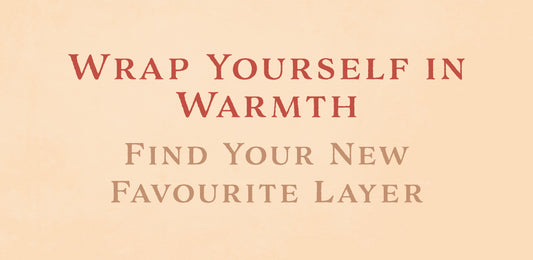 Wrap Yourself in Warmth