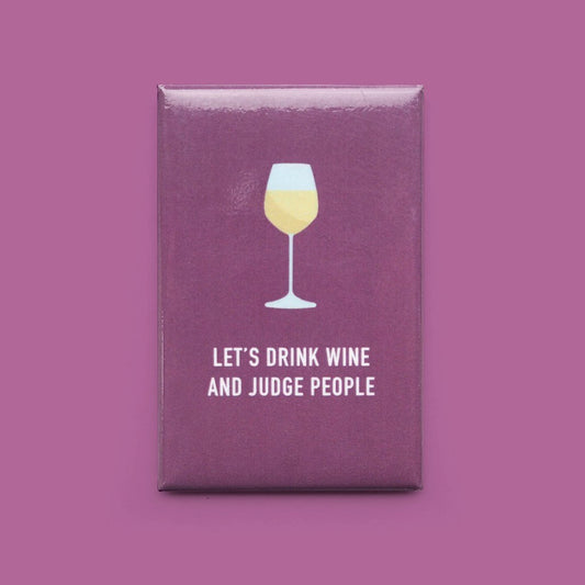 Classy Cards Fridge Magent - Drink Wine and Judge People
