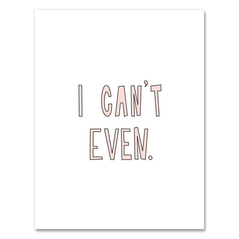 Just Because / Friendship Card - I Can't Even