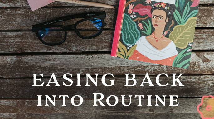 Easing Back Into Routine