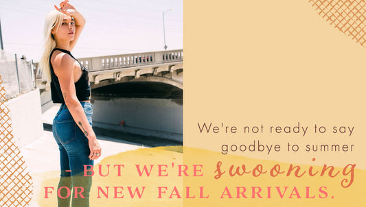 New Fall Arrivals at Twang and Pearl
