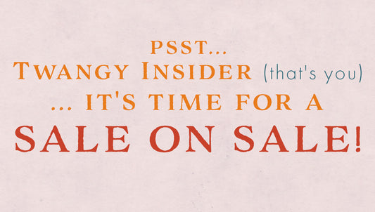 Sale on Sale: Twangy Insider Perk Alert