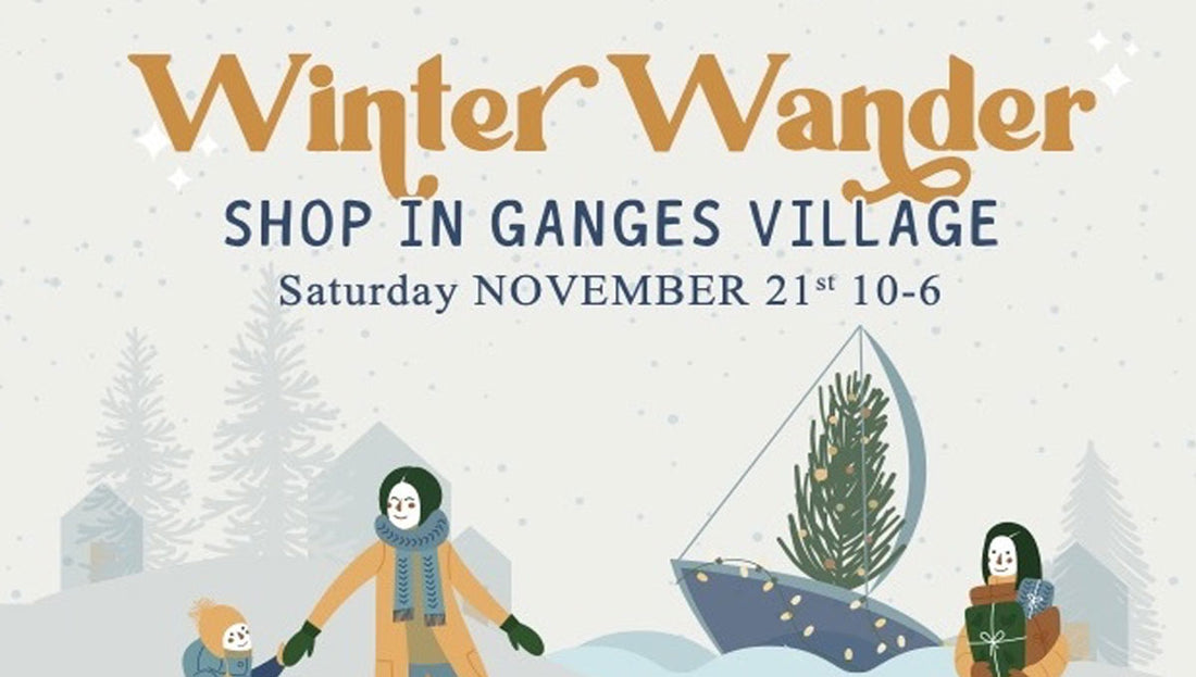 Winter Wander with us in Ganges this Saturday!