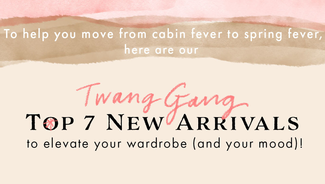 7 new arrivals to elevate your wardrobe (and mood)!
