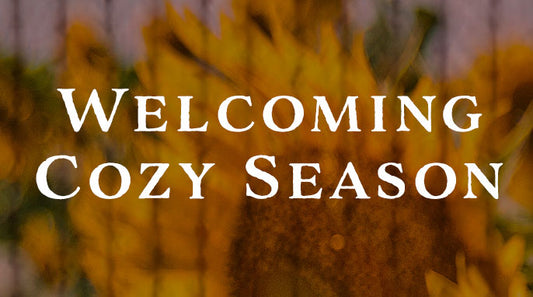 Welcoming Cozy Season