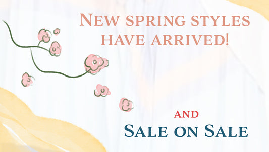New spring styles have arrived!