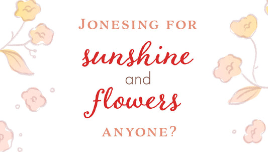 Jonesing for Spring?