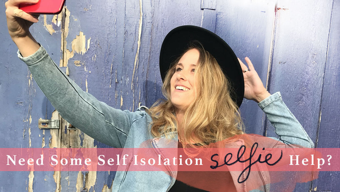 Need Some Self Isolation Selfie Help?