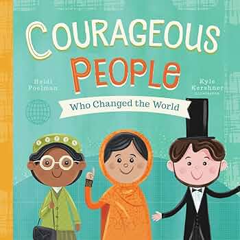 Kid's Book Courageous People Who Changed The World | Ages 2-5