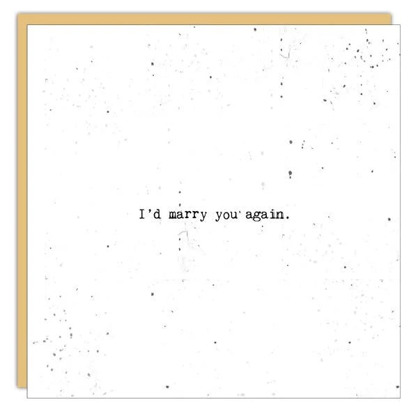 Little Gem Love Card - I'd Marry You Again