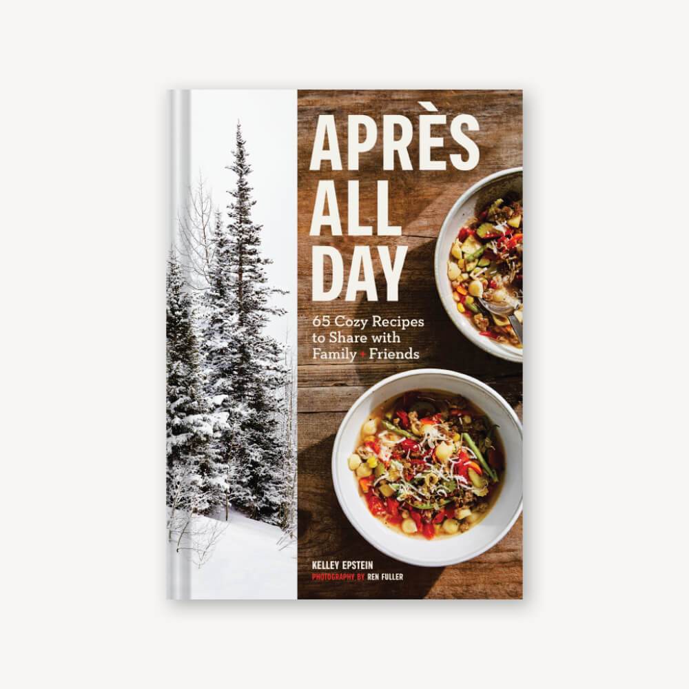 Apres All Day - A Cookbook