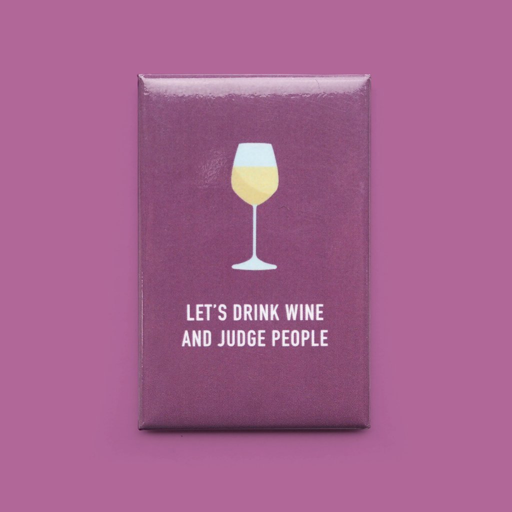 Classy Cards Fridge Magent - Drink Wine and Judge People