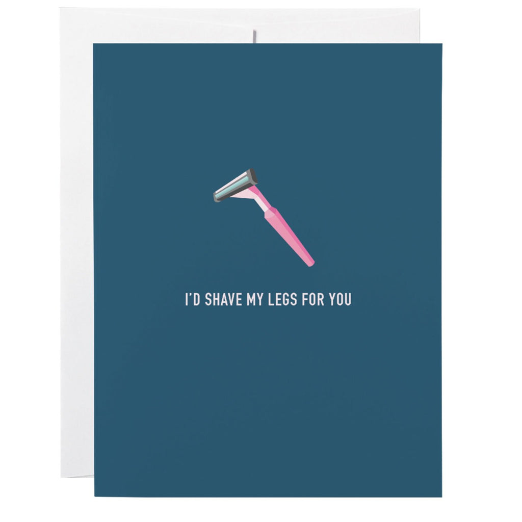 Shave my Legs for You Love Card at Twang and Pearl